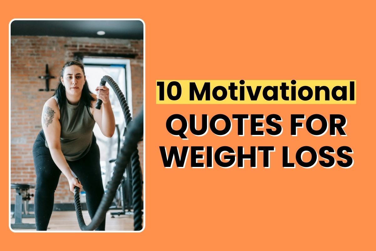 10 Motivational Quotes for Weight Loss